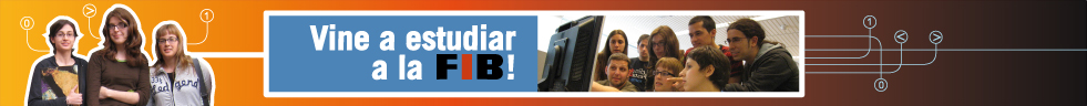 Vine a estudiar a la FIB!