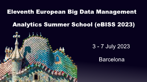 Eleventh European Big Data Management & Analytics Summer School (eBISS 2023)