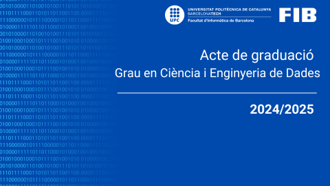 Acte Graduació - Grau Ciència Enginyeria de Dades
